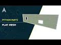 PythonParts Flat Mesh