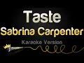Download Lagu Sabrina Carpenter - Taste (Karaoke Version)