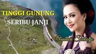 Download Sundari Soekotjo -  TINGGI GUNUNG SERIBU JANJI  | lirik keroncong MP3