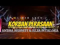 Download Lagu Korban Perasaan - Andra Respati feat Elsa Pitaloka (lirik lagu) SlowRock