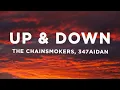 Download Lagu The Chainsmokers, 347aidan - Up \u0026 Down (Lyrics)