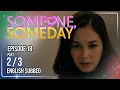 Someone Someday Episode 18 August 19 2026 w English Subs