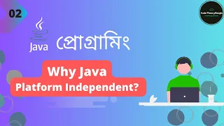 02 - Why Java is Platform Independent in bangla Core Java Bangla Tutorial
