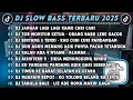 Lagu DJ SLOWBASS TERBARU 2025 || DJ JANGAN LAGI LAGI KAMU CARI CARI || DJ TOR MONITOR KETUA VIRAL TIKTOK 