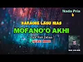 Lagu KARAOKE MOFANO AKHI (Onomatua Mado Daeli) - VERSI BAND - CIPT. FATI ZEBUA