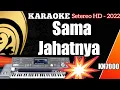 KARAOKE DANGDUT REMIX LAWAS || SAMA JAHATNYA - LEO WALDI