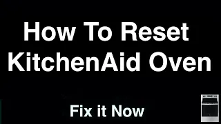 How To Reset KitchenAid Oven - Fix it Now