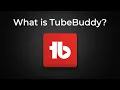 TubeBuddy Explained in 90 Seconds