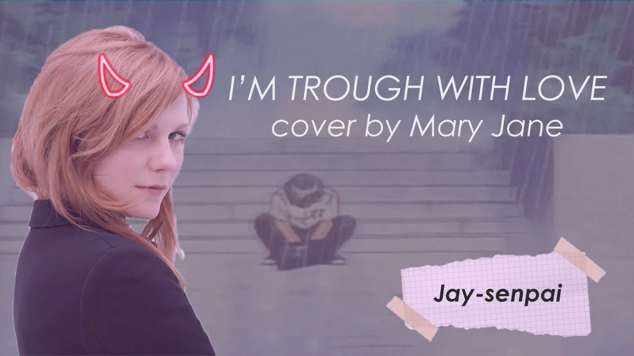 Mary Jane - I'm through with love (Spider-Man 3) Lyric Video Mary Jane - I'm through with love (Spider-Man 3) Lyric Video