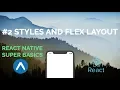 Styles Intro to Flex Layout React Native Basics