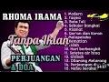Lagu Rhoma Irama Full Album Perjuangan \u0026 Doa 🎶 Lagu Penuh Makna dan Nasehat Hidup | Tanpa Iklan