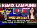 Download Lagu REMIX LAMPUNG YANG LAGI VIRAL/TRENDING REMIX LAMPUNG TERBARU 2025/REMIX LAMPUNG MUSIK LEPAS ALABAR