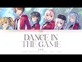 Lagu Dance in the Game (Classroom of the Elite Opening 2) — Lyrics