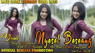 Download LAGU SASAK TERBARU 2023 - NYESEL BESEANG - YUNI - @OfficialBerlianProduction MP3