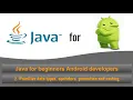 Java for beginners Android developers 2 Primitive data types operators promotion and casting