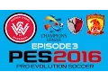 PES 2016 AFC Champions League Ep 3 WSW vs Kashima Antlers \u0026 Guangzhou Evergrande