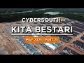 KITA BESTARI - PART 25 | LBS Cybersouth Progress,     MAY 2025 4K 05.25