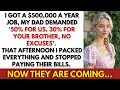 Download Lagu I Landed a $500K a Year Job. My Dad Demanded, '50% for Us, 30% for Your Brother. No Excuses.’