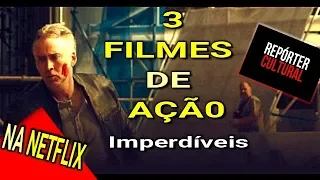 Filmes: Melhores filmes de ação Netflix em 2018: 3 dicas já | Clássicos ou filmes lançamentos 2018