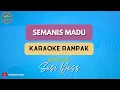 Lagu SEMANIS MADU - ( KARAOKE RAMPAK ) Susi Yess