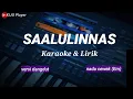 Download Lagu SAALULINNAS - Karaoke \u0026 lirik - versi dangdut - nada cewek(Em)