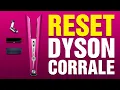 How To Reset Dyson Corrale
