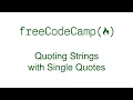 Quoting Strings with Single Quotes