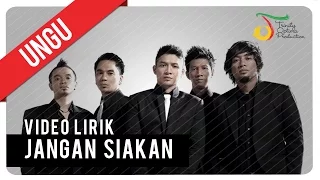 ungu jangan siakan official lyric video