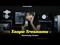 Download Lagu TANPO TRESNAMU \