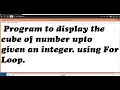 C program to display the cube of the number upto an given integer Using For Loop
