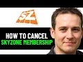 How To Cancel Sky Zone Membership 2025 FULL GUIDE