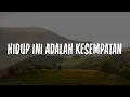 Download Lagu Hidup Ini Adalah Kesempatan (Lirik)  Impact Worship, || Mix...