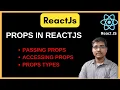 PROPS IN REACTJS PASSING PROPS ACCESSING PROPS PROP TYPES REACTJS TUTORIAL