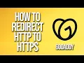 How To Redirect Http To Https GoDaddy Tutorial