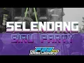 Download Lagu DJ SELENDANG BIRU TRAP PARTY BAS NGUK EMPUK TERBARU 2024 FYP TIKTOK