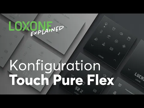 Loxone Explained – Konfiguration Touch Pure Flex I 2022 [4k]