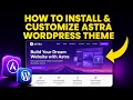 How to Install and Customize Astra WordPress Theme FAST EASY