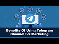 Why Should You Start Using Telegram Channel To Promote Your Business