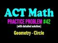 ACT Math Practice Problem - A Nice Problem From Circle