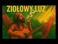 Lagu Ziołowy Luz - CerberVibe