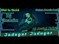 Download Lagu Old Is Gold Hindi Dj Loves Songs Jadugar Jadugar Electro Jamp Remix By Dj Arvind Patna