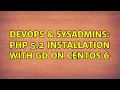DevOps SysAdmins PHP 5 2 installation with GD on CentOS 6
