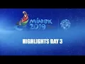 EUROPEAN GAMES MINSK 2019 - HIGHLIGHTS DAY 3