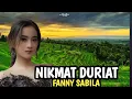 Download Lagu NIKMAT DURIAT - COVER BY FANNY SABILA Lagu Pop Sunda