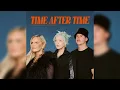 Cyndi Lauper & CYRIL & Tones And I - Time After Time