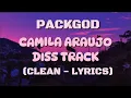 PACKGOD - Camila Araujo Diss Track clean