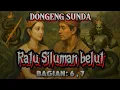 Download Lagu Dongeng Sunda | Ratu Siluman Belut | Bagian 6 , 7
