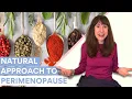 A Natural Approach to Perimenopause Remedies Tips from a Naturopathic Doctor
