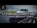 Lagu DJ STARLIGHT X NASTY GIRL X JOANNA MASHUP REMIX [SLOWED + REVERB]