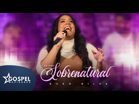 Download MP3 Sued Silva | Sobrenatural [Gospel Novidades]